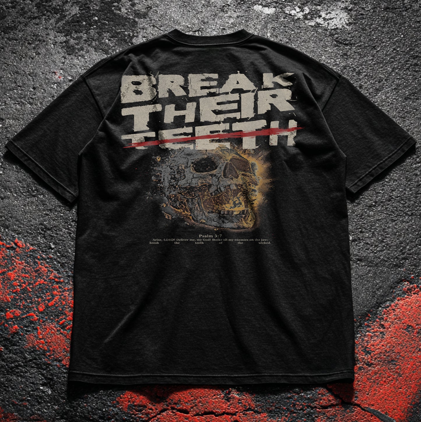 BREAK THEIR TEETH