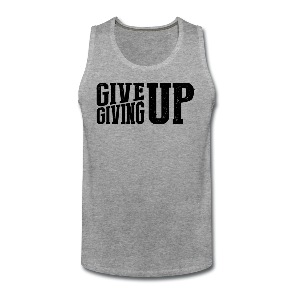 Men’s Give Up Tank - heather gray
